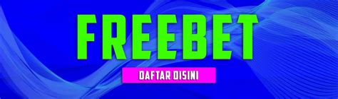 Freebet Indo: Temukan Bonus Taruhan Gratis Terbaik!.